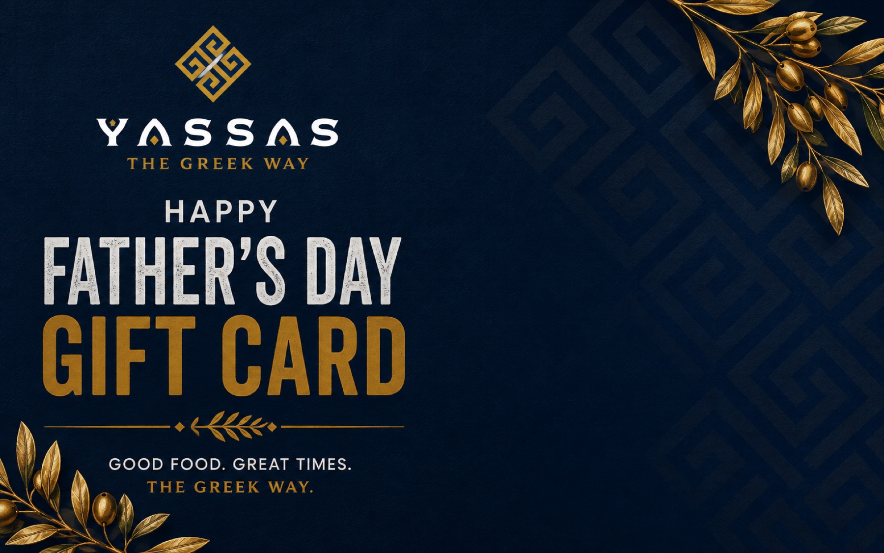 Yassas Happy Father's Day Gift Card - Good Food, Great Times, The Greek Way